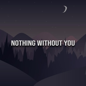 Nothing Without You - Single