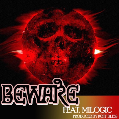Beware (feat. MILOGIC) - Single