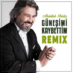 Güneşimi Kaybettim (Güneşimi Kaybettim Remix)