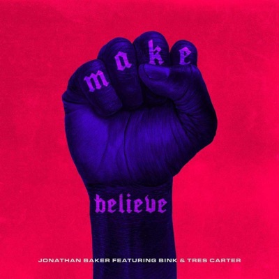 Make Believe (feat. Bink & Tres Carter) - Single