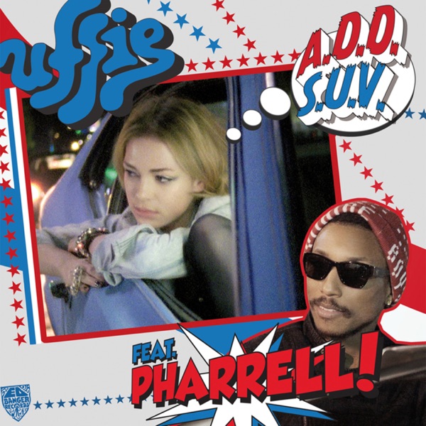 A.D.D. S.U.V. (feat. Pharrell Williams) - EP - Uffie