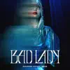 Stream & download BAD LADY - Single