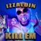 Kill Em (feat. DJ GNO) - Izzaldin lyrics