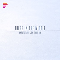 There in the Middle - Harvest