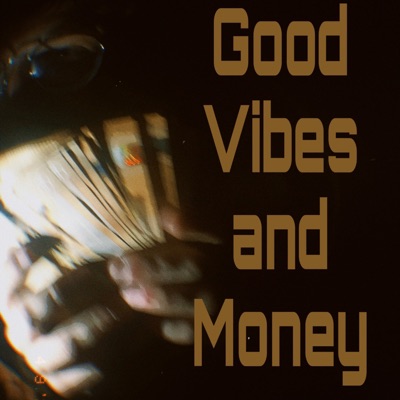 Good vibes and money (feat. maho) - Single