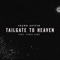 Tailgate To Heaven (feat. Chris Lane) - Shawn Austin & Chris Lane lyrics