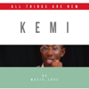 All Things Are New - Kemi