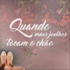 Quando Meus Joelhos Tocam o Chão (feat. Adriana Arydes) - Single