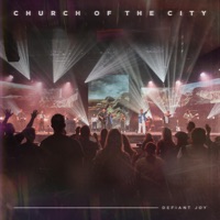 Defiant Joy (Live) - Single - Church of the City