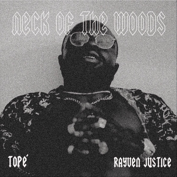 Neck of the Woods (feat. Rayven Justice) - Single