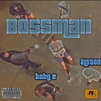 Bossman (feat. Baby E) - Single - Alston Webb