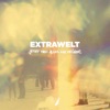 Extrawelt - Jetzt Neu: Alles Wie Früher