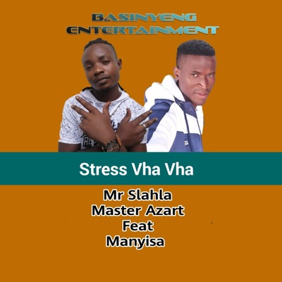 Stress Vha Vha (feat. Manyisa) [Radio Edit] [Radio Edit] - Single
