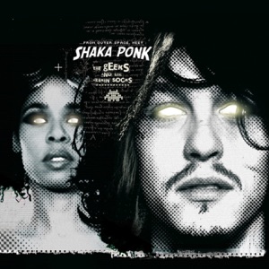 Shaka Ponk - I'm Picky - 排舞 音樂