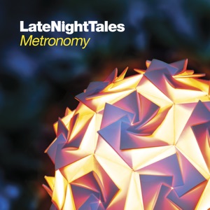 Late Night Tales: Metronomy (DJ Mix)
