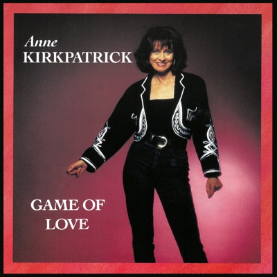 Game of Love - Anne Kirkpatrick | Shazam