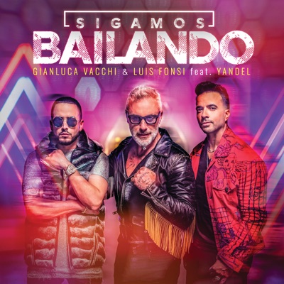 Gianluca Vacchi & Luis Fonsi - Sigamos Bailando (feat. Yandel)