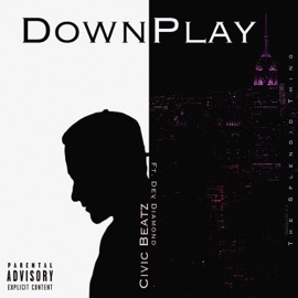 Downplay (feat. Dev Diamond) Civic Beatz
