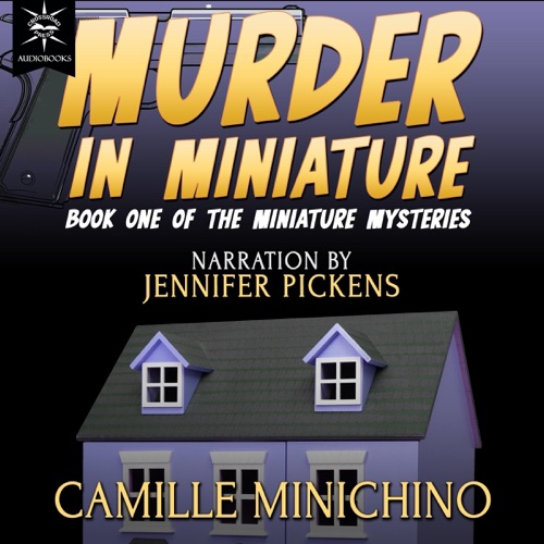 Murder in Miniature: The Miniature Mysteries, Book 1 (Unabridged) cover