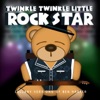 Twinkle Twinkle Little Rock Star