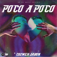 Poco A Poco - Single - Cozmek Jabon