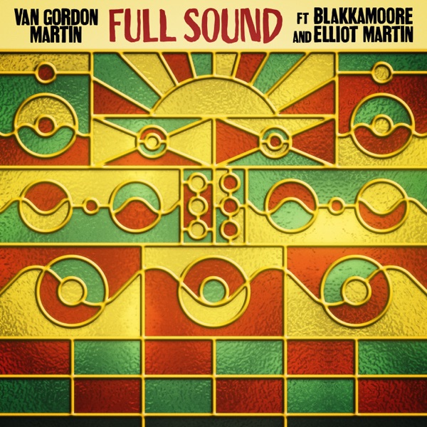 Full Sound (feat. Blakkamoore & Elliot Martin) - Single