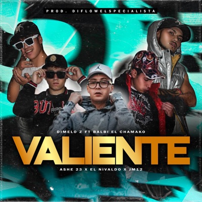 Valiente (feat. Balbi El Chamako, Ashe 23, El Nivaldo & Jeicin M12) - Single