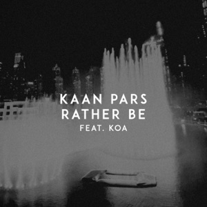 Rather Be (feat. Koa)