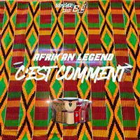 C'est comment — Afrik'an Legend