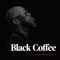 BLACK COFFEE Ft. CELESTE - Ready For You