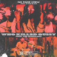 Who Killed Gussy (feat. G Fam Black) - Single - No Face Krew