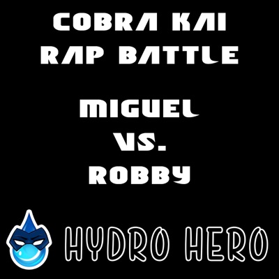 Cobra Kai Rap Battle (Miguel Vs. Robby) - Single