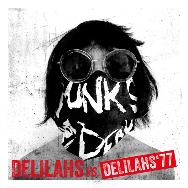 Download Delilahs & Delilahs'77 Delilahs vs. Delilahs'77 (Delilahs vs. Delilahs'77) - EP Album MP3