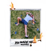 You Made Me - Single - NicoDee
