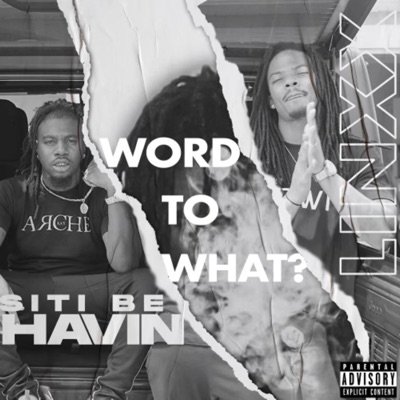 Word To What? (feat. Linxx) - Single