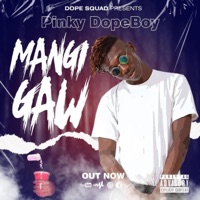Mangi Gaw - Single - Pinky Dopeboy