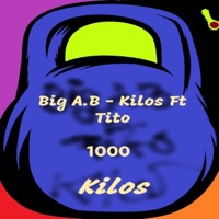 Kilos (feat. Tito B) - Single - Big A.B