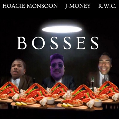Bosses (feat. J-Money & R.W.C.) - Single