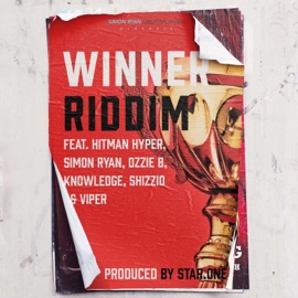 WINNER RIDDIM (feat. Hitman Hyper, Ozzie B, Knowl£dg£, Shizzio, MC Viper & StarOne) [Radio Edit] Simon Ryan