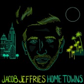 Jacob Jeffries - Hometowns