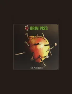 Grin Pissを聴いたり、ミュージックビデオを鑑賞したり、経歴やツアー日程などを確認したりしましょう！