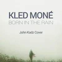 Born In The Rain — Kled Mone
