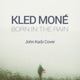 Born in the Rain feat John Kadz Single