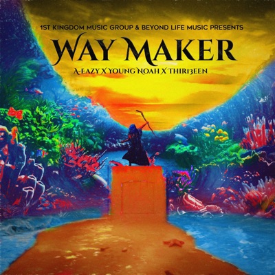 Way Maker (feat. Young Noah & Thir13een) [God Made Remix] [God Made Remix] - Single