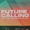 Future Calling - Faustix, Zookeepers & Alexandra Stan lyrics
