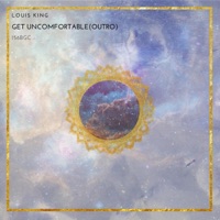 Get Uncomfortable (Outro) - Single - Louis King