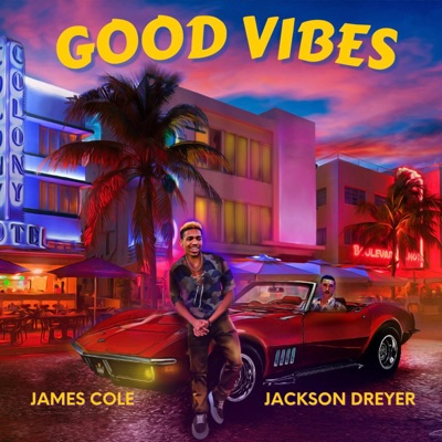 Good Vibes (feat. Jackson Dreyer) - Single