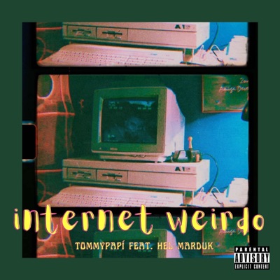 INTERNET WEIRDO (feat. HEL Marduk) - Single