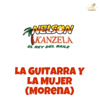 La Guitarra y la Mujer (Morena) - Single - Nelson Kanzela