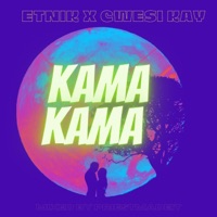 Kamakama (feat. Cwesi Kay) - Single - Etnik Vibes